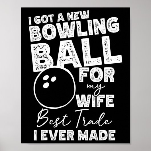 私は妻得のための新しいボーリングバイル – Mens Bowlin ポスター (正面)