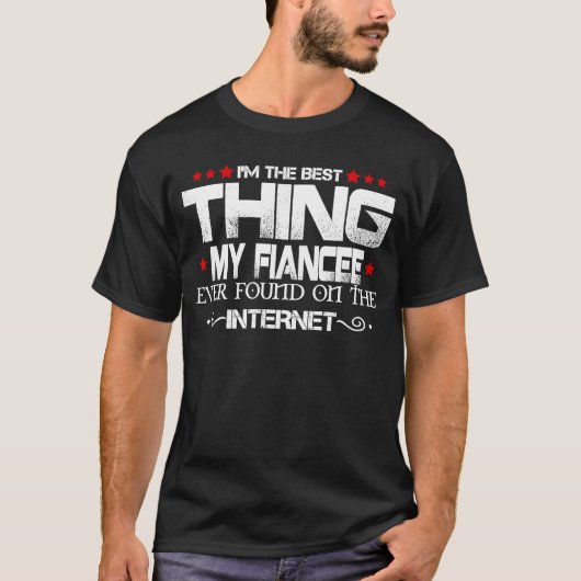 私は婚約者が最高の今までに見つけたことがないものだ Tシャツ (正面)