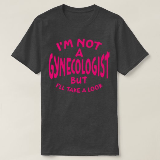 私は婦人科医ではないが見て深い針 Tシャツ (デザイン正面)