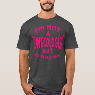 私は婦人科医ではないが見て深い針 Tシャツ