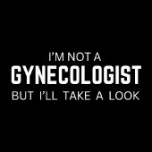 私は婦人科医ではない – おもしろい引用文ミームTシャツ Tシャツ