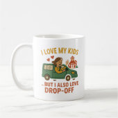 私は子供が大好きだが、親のドロップオフも大好きだ コーヒーマグカップ (左)