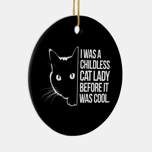 私は子供のいない猫の女性だっクールた セラミックオーナメント (右)