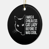 私は子供のいない猫の女性だっクールた セラミックオーナメント (左)