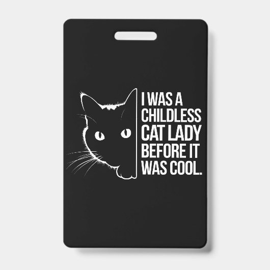 私は子供のいない猫の女性だっクールた バッジ (正面)