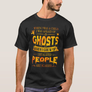 私は子供の頃、私はgの時に幽霊たちを恐れていた tシャツ