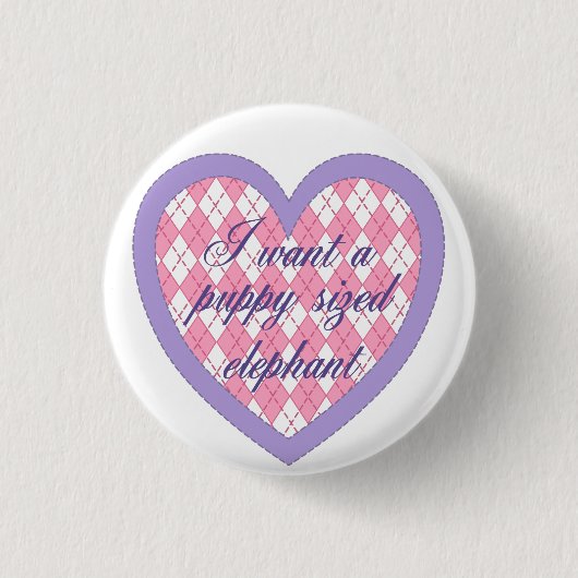 "私は子犬によって大きさで分類される象"がボタンほしいと思います 缶バッジ (正面)