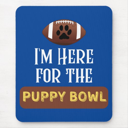 私は子犬のボウルのおもしろい犬のためにここにいる マウスパッド (正面)