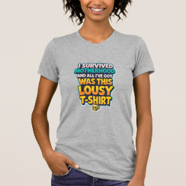 私は子育てを生き延びた… Tシャツ