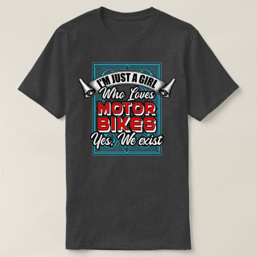 私は存在するMotorBikesYesを愛する女の子だけ Tシャツ (デザイン正面)