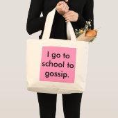 私は学校にうわさ話をすることを行きます ラージトートバッグ (正面(商品))