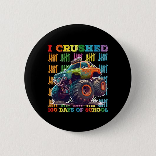 私は学校のモンスタートラックの100日をつぶした 缶バッジ (正面)