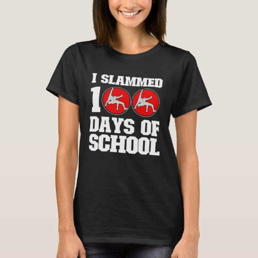 私は学校の日100日Bの100レスリングを叩いた Tシャツ (正面)