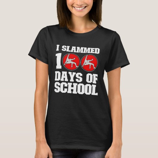 私は学校の日100日Bの100レスリングを叩いた Tシャツ (正面)