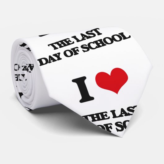 私は学校の最後の日を愛します ネクタイ (ロール)