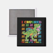 私は学校T日のレックス恐竜を100個粉砕した マグネット (正面/裏面)