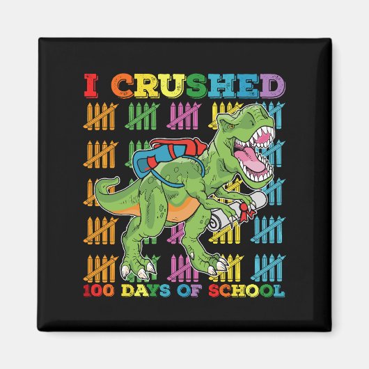 私は学校T日のレックス恐竜を100個粉砕した マグネット (正面)