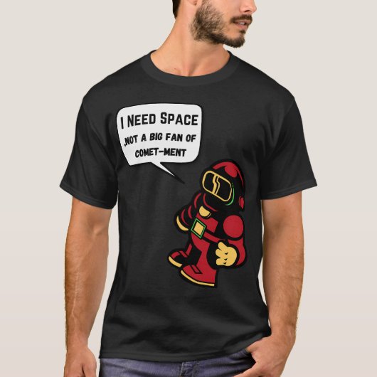 私は宇宙が必要ではない大きな彗星ファン Tシャツ (正面)