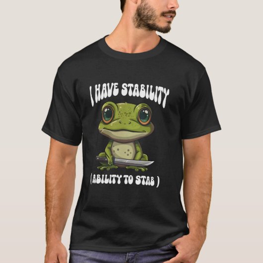 私は安定した刺す能力を持っているカエルおもしろいミーム Tシャツ (正面)