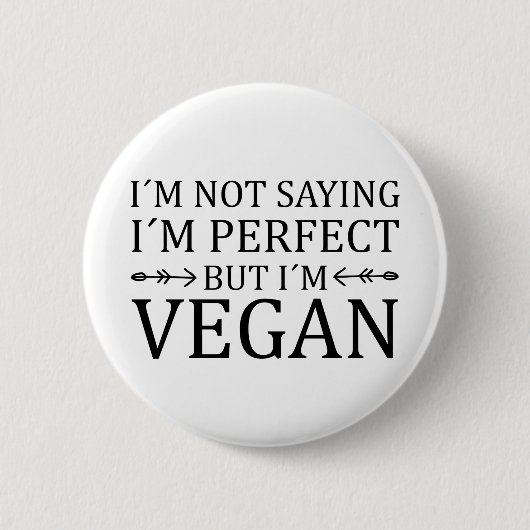 私は完全なことわざではなく、私はビーガン 缶バッジ (正面)