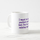 私は完全な母でありたいと思いますが余りにバス…です コーヒーマグカップ (正面左)