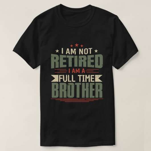 私は完全な退職した兄ではない Tシャツ (デザイン正面)