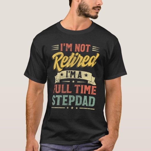 私は完全な退職した時間の義理の父ではない父のD Tシャツ (正面)