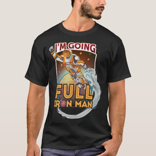 私は完全な鉄の男に行く Tシャツ (正面)