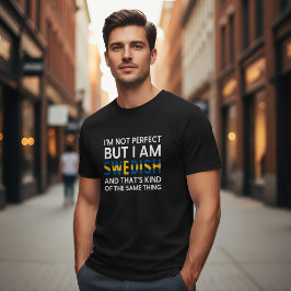 私は完璧じゃないけどスウェーデン人だからいいんだ Tシャツ