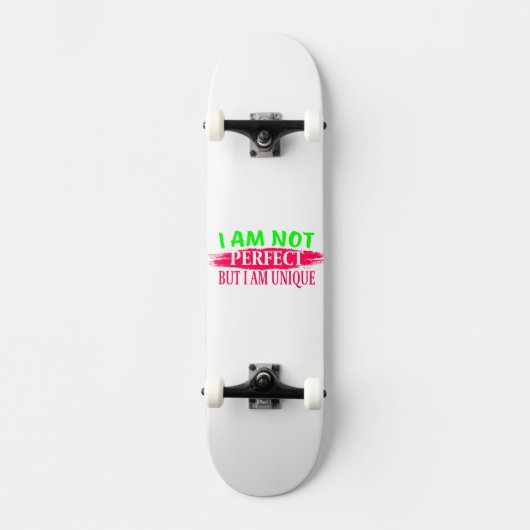 私は完璧ではないが私は完璧であユニークる スケートボード (正面)