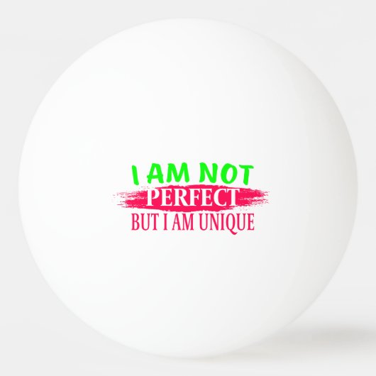 私は完璧ではないが私は完璧であユニークる 卓球ボール (正面)