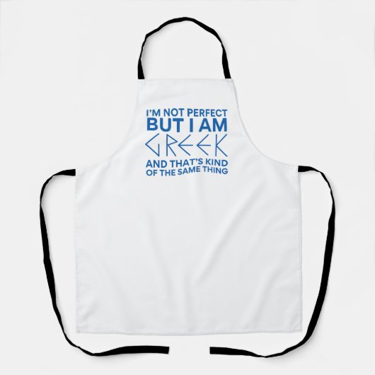 私は完璧ではないが、ギリシャのユーモアだ エプロン (正面)