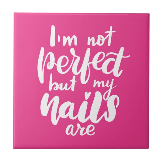 私は完璧ではないが、私の爪、 ネイルは タイル (正面)