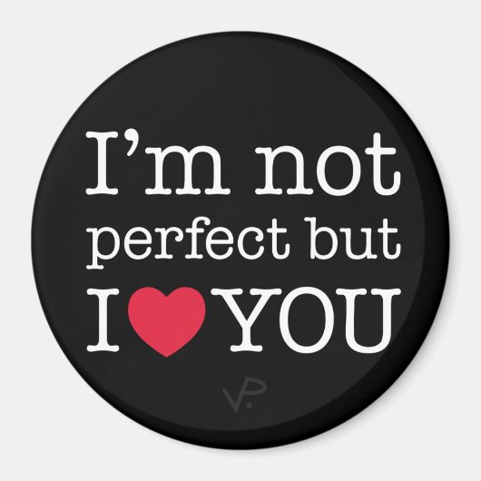 私は完璧ではないが、私はあなたを愛している磁石 マグネット (正面)