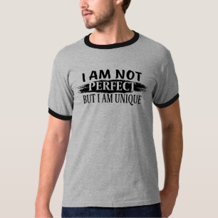 私は完璧ではないが、私は完璧であユニークる Tシャツ