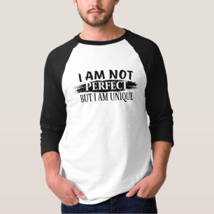 私は完璧ではないが、私は完璧であユニークる Tシャツ