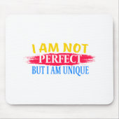 私は完璧ではないが、私は完璧ユニークだ マウスパッド (正面)