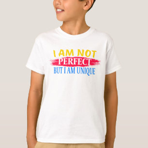 私は完璧ではないが、私は完璧ユニークだ Tシャツ