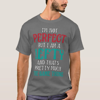 私は完璧ではないけど左利きなんだ Quote ファミリー Tシャツ