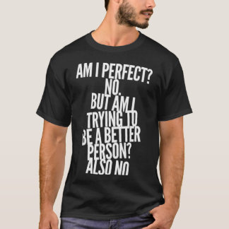 私は完璧ではないよね Tシャツ