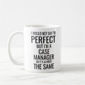私は完璧とは言えないが、私はケースマネージャーだ コーヒーマグカップ (左)