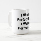 私は完璧な体が欲しい、私は完璧な魂が欲しい コーヒーマグカップ (正面左)