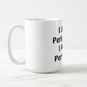 私は完璧な体が欲しい、私は完璧な魂が欲しい コーヒーマグカップ (左)