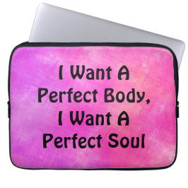 私は完璧な体が欲しい、私は完璧な魂が欲しい ラップトップスリーブ