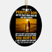 私は完璧な息子ではないが、母は私を愛し熱狂するている セラミックオーナメント (右)