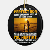 私は完璧な息子ではないが、母は私を愛し熱狂するている セラミックオーナメント (左)