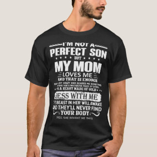 私は完璧な息子ではないが、私の母は私の熱狂するMoを愛している Tシャツ