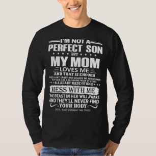 私は完璧な息子ではないが、私の母は私の熱狂するMoを愛している Tシャツ