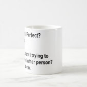 私は完璧？いいえ私は試みている – 皮肉 コーヒーマグカップ (中央)