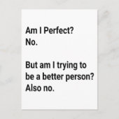 私は完璧?いいえ私は試みている – 皮肉 ポストカード (正面)
